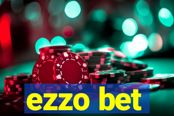 ezzo bet